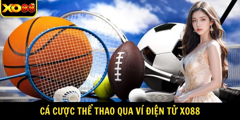 Cá cược thể thao qua ví điện tử
