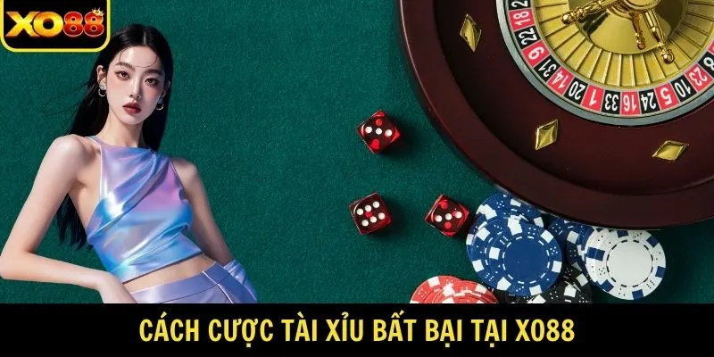 cách cược tài xỉu bất bại