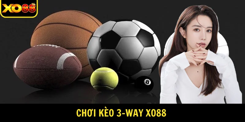 Chơi Kèo 3-Way