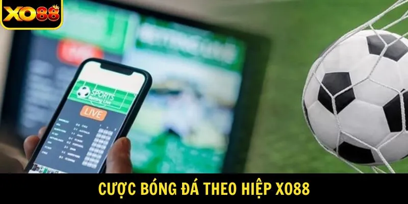 Cược Bóng Đá Theo Hiệp