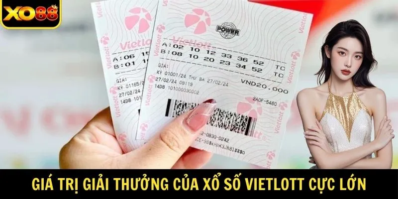 Giá trị giải thưởng của xổ số Vietlott cực lớn