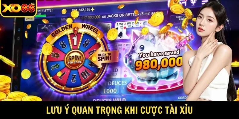 Lưu ý quan trọng khi cược tài xỉu