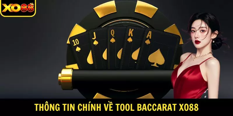 Thông tin chính về Tool Baccarat XO88