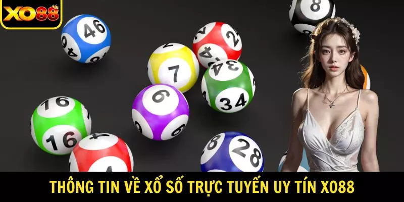 Thông tin về xổ số trực tuyến uy tín XO88